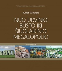 Nuo urvinio būsto iki šiuolaikinio megalopolio