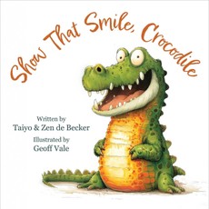 Show That Smile, Crocodile