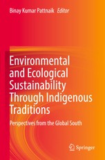 Environmental and Ecological Sustainability Through Indigenous Traditions