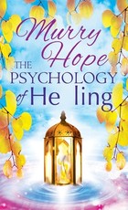 The Psychology of Healing
