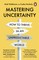 Watkinson, M: Mastering Uncertainty