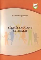 Sėkmės saugant sveikatą!