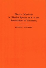Metric Methods of Finsler Spaces and in the Foundations of Geometry. (Am-8)
