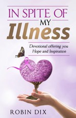 In Spite Of My Illness