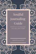 Soulful Journaling Guide
