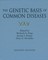 The Genetic Basis of Common Diseases