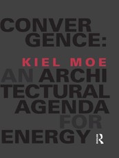 Moe, K: Convergence: An Architectural Agenda for Energy