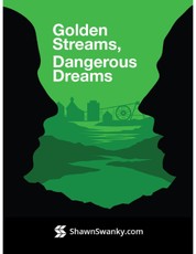 Golden Streams, Dangerous Dreams