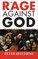 The Rage Against God