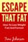 Escape That Fat - How to Lose Weight Fast and Forever