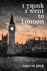 I Think I Went To London