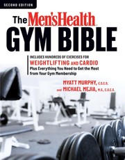 The Men's Health Gym Bible (2nd Edition)