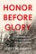 Honor Before Glory