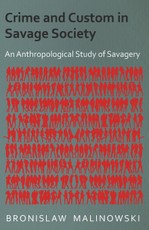 Crime and Custom in Savage Society - An Anthropological Study of Savagery