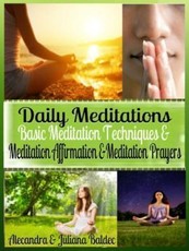 Daily Meditations: Basic Meditation Techniques & Meditation Affirmation + Exercises: Meditation Techniques