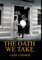 The Oath We Take