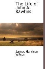 The Life of John A. Rawlins