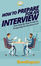 How To Prepare For An Interview