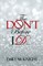 The Don't Before I Do