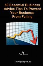 50 Essential Business Advice Tips To Prevent Your Business From Failing
