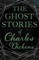 The Ghost Stories of Charles Dickens (Fantasy and Horror Classics)