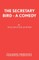 The Secretary Bird - A Comedy