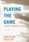 Playing the Game