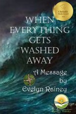 When Everything Gets Washed Away