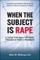 When the Subject Is Rape