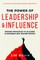 The Power of Leadership and Influence