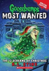 The 12 Screams of Christmas (Goosebumps Most Wanted: Special Edition #2)