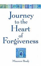 Journey to the Heart of Forgiveness