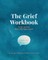 The Grief Workbook