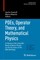 PDEs, Operator Theory, and Mathematical Physics