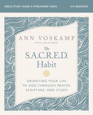 The Sacred Habit Bible Study Guide Plus Streaming Video