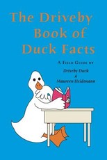 The Driveby Book of Duck Facts