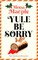 Yule Be Sorry
