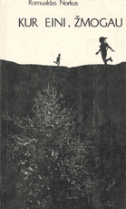 Kur eini, žmogau
