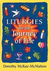 Liturgies for the Journey of Life