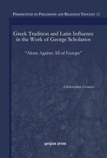 Greek Tradition and Latin Influence in the Work of George Scholarios