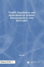 TinyML Foundations and Applications on Arduino Microcontrollers with MATLAB