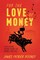 For the Love of Money