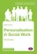 Gardner, A: Personalisation in Social Work