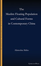 The Muslim Floating Population and Cultural Forms in Contemporary China