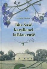 Bitė Šašė karalienei laiškus rašė