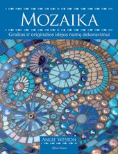 Mozaika. Gražios ir originalios idėjos namų dekoravimui