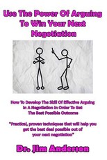 Use The Power Of Arguing To Win Your Next Negotiation