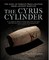 Cyrus Cylinder, The