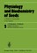 Physiology and Biochemistry of Seeds in Relation to Germination
