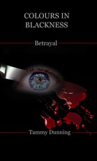 Colours In Blackness: Book #4 - Betrayal